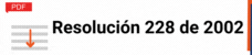 Resolución 228 de 2002